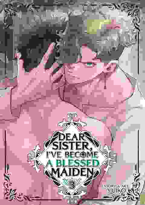 Dear Sister, I've Become A Blessed Maiden vol 3