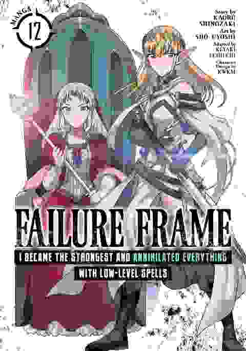 Failure Frame I Became The Strongest And Annihilated Everything With Low-level Spells vol 12