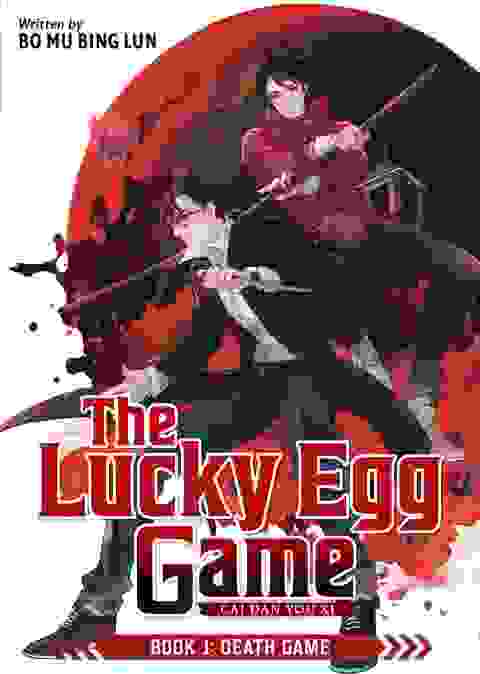 The Lucky Egg Game: Cai Dan You Xi Novel vol 1