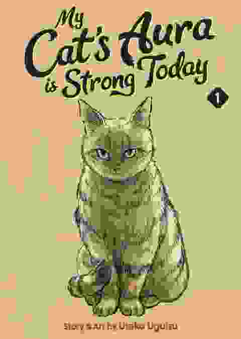 My Cat's Aura Is Strong Today vol 1