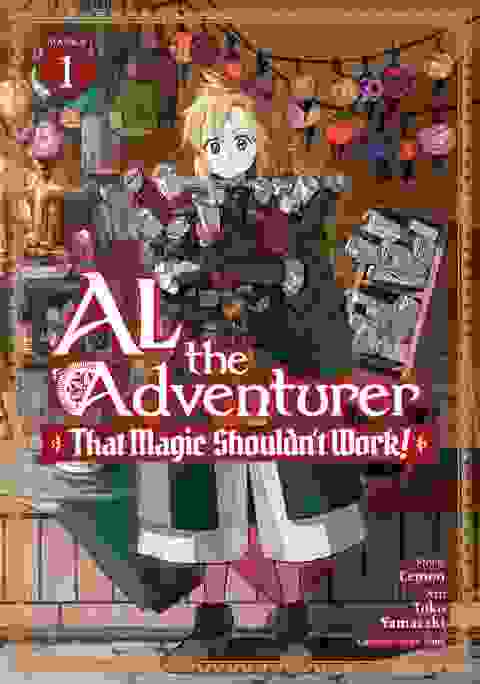 Al The Adventurer: That Magic Shouldn't Work! vol 1
