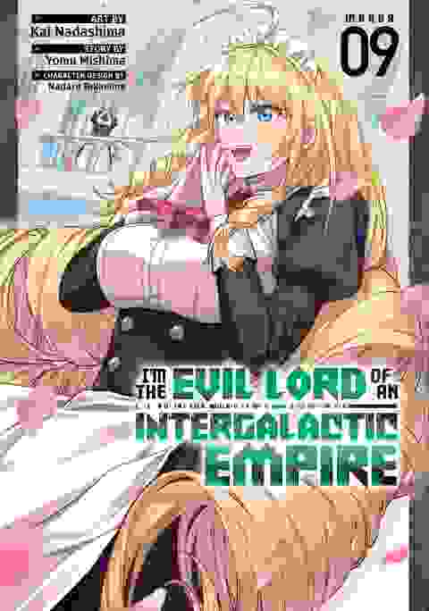 I'm The Evil Lord Of An Intergalactic Empire! vol 9