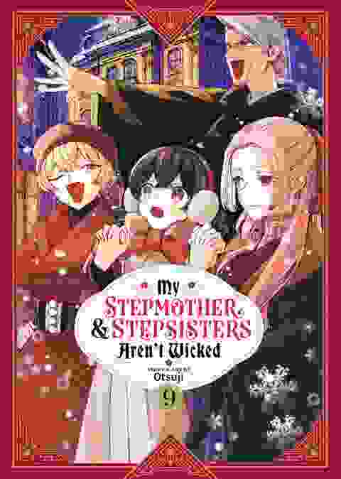 My Stepmother And Stepsisters Aren't Wicked vol 9