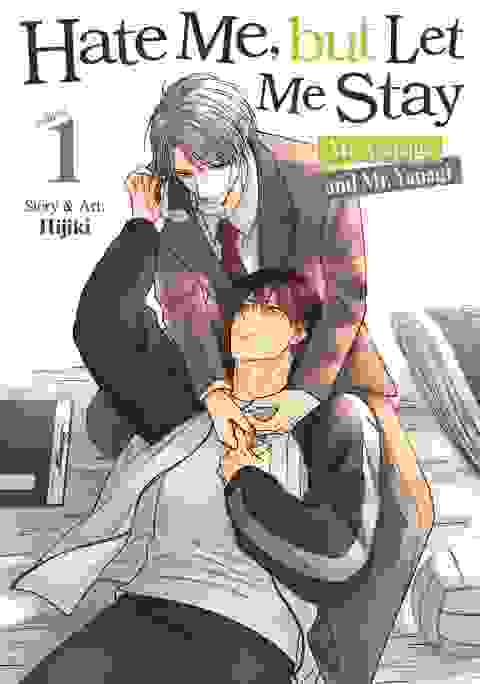 Hate Me, But Let Me Stay - Mr. Asanaga And Mr. Yanagi vol 1