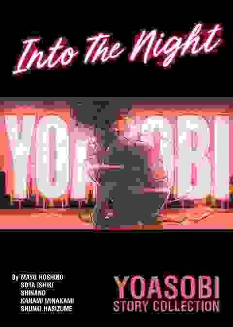 Into The Night - Yoasobi Story Collection Light Novel