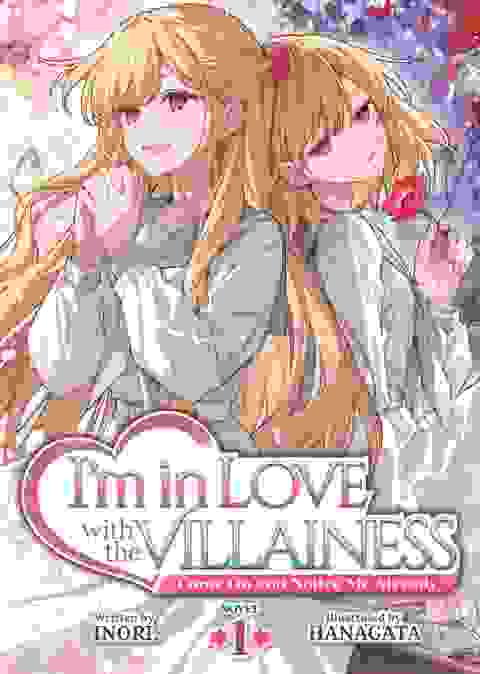 I'm In Love With The Villainess Come On And Notice Me Already Light Novel vol 1