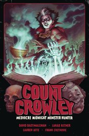 Count Crowley s/c vol 3 Mediocre Midnight Monster Hunter