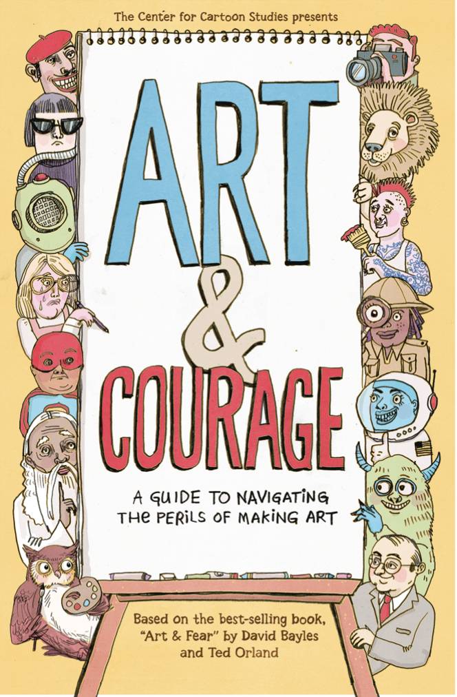 Art & Courage: A Guide To Sustaining A Creative Path