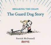 Mutts Breaking The Chain The Guard Dog Story h/c