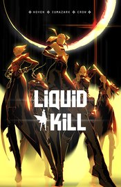 Liquid Kill s/c vol 1