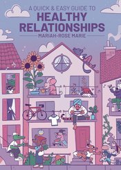 A Quick & Easy Guide To Healthy Relationships s/c