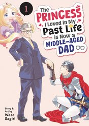 Princess I Loved Now Middle Aged Dad vol 1
