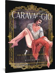 Caravaggio The Pallette And The Sword s/c vol 1