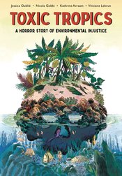 Toxic Tropics Horror Story Of Environmental Injustice s/c