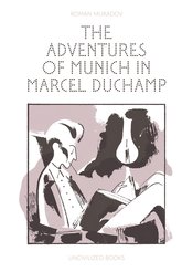 Adventures Of Munich In Marcel Duchamp s/c