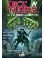 Dick Turpin & Vengeful Shade vol 1