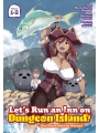 Let's Run An Inn On Dungeon Island! Omnibus vol 1