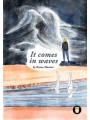 It Comes In Waves