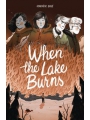 When The Lake Burns s/c