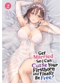 Get Married So I Can Curse Your Firstborn And Finally Be Free vol 2