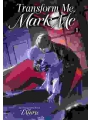 Transform Me, Mark Me Gaizao Wo, Biaoji Wo Novel vol 1