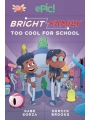 Bright Family s/c  vol 3 Too Cool For School