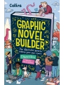 Graphic Novel Builder: The Illustrated Guide To Making Your Own Comics s/c