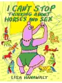 I Can't Stop Thinking About Horses And Sex h/c