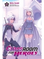 Classroom For Heroes vol 6