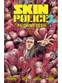 Skin Police s/c vol 2 Paid In Flesh