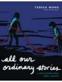 All Our Ordinary Stories s/c