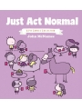 Just Act Normal