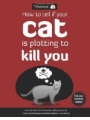 How To Tell If Your Cat Is Plotting To Kill You