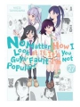 No Matter How I Look At It Its You Guys Fault Im Not Popular s/c vol 27
