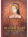 Bloody Mary Graphic Biography h/c