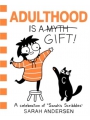 Adulthood Is A Gift