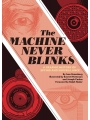 The Machine Never Blinks h/c - A Graphic History Of Spying And Surveillance h/c