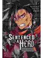 Sentenced To Be A Hero vol 1