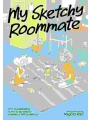 My Sketchy Roommate s/c