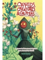 Cryptids, Creatures & Critters: A Manual of Monsters & Mythos from Around the World s/c