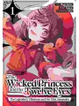 The Wicked Princess And Her Twelve Eyes: The Legendary Villainess And Her Elite Assassins Manga vol 1