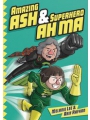 Amazing Ash & Superhero Ah Ma s/c Book vol 1