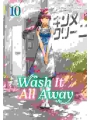 Wash It All Away vol 10
