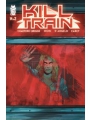 Kill Train #2 (of 5)