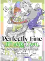 Perfectly Fine On My Own, So My Fiancé Can Twist In The Wind vol 3