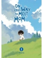 On The Way To Meet Mom s/c vol 1