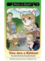 You Are A Kitten! Pick A Plot Book 3