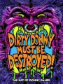 Dirty Donny Must Be Destroyed The Art Of Donny Gillies h/c