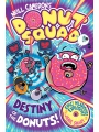 Donut Squad: Destiny Of The Donuts! s/c