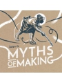 Myth Of Making s/c
